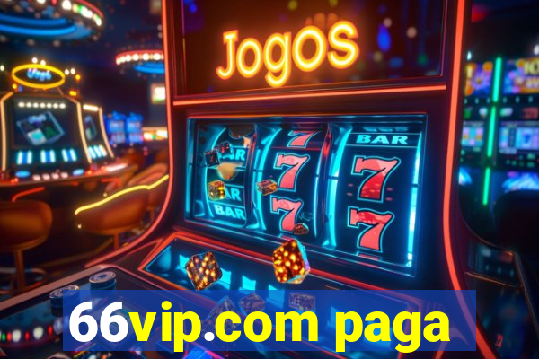 66vip.com paga